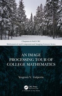 An Image Processing Tour of College Mathematics 
1st Edition – PDF ebook