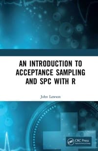 An Introduction to Acceptance Sampling and SPC with R
1st Edition – PDF ebook