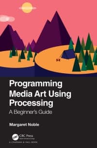 Programming Media Art Using Processing: A Beginner’s Guide
1st Edition – PDF ebook