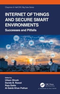 Internet of Things and Secure Smart Environments: Successes and Pitfalls 
1st Edition – PDF ebook