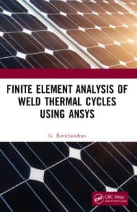 Finite Element Analysis of Weld Thermal Cycles Using ANSYS 1st Edition – PDF ebook
