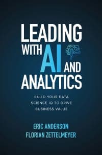 Leading with AI and Analytics: Build Your Data Science IQ to Drive Business Value 1st Edition – PDF ebook