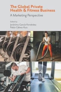The Global Private Health & Fitness Business: A Marketing Perspective – PDF ebook