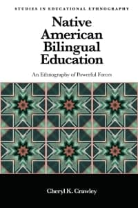 Native American Bilingual Education: An Ethnography of Powerful Forces – PDF ebook