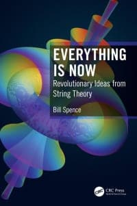 Everything is Now: Revolutionary Ideas from String Theory 1st Edition – PDF ebook
