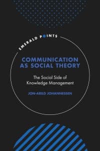 Communication as Social Theory: The Social Side of Knowledge Management – PDF ebook