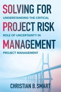 Solving for Project Risk Management: Understanding the Critical Role of Uncertainty in Project Management 1st Edition – PDF ebook