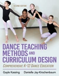 Dance Teaching Methods and Curriculum Design: Comprehensive K-12 Dance Education 2nd Edition – PDF ebook