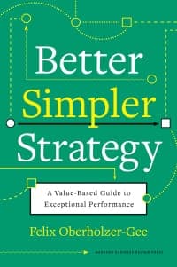 Better, Simpler Strategy: A Value-Based Guide to Exceptional Performance – PDF ebook