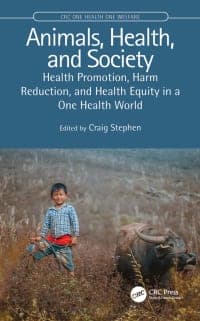 Animals, Health, and Society: Health Promotion, Harm Reduction, and Health Equity in a One Health World 1st Edition – PDF ebook