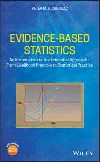 Evidence-Based Statistics: An Introduction to the Evidential Approach – from Likelihood Principle to Statistical Practice
1st Edition – PDF ebook