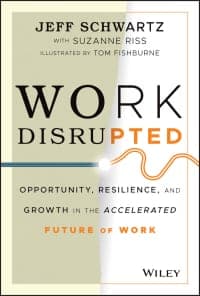 Work Disrupted: Opportunity, Resilience, and Growth in the Accelerated Future of Work 1st Edition – PDF ebook
