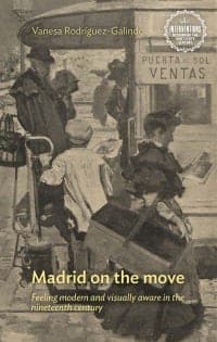 Madrid on the move: Feeling modern and visually aware in the nineteenth century – PDF ebook