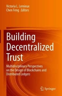 Building Decentralized Trust: Multidisciplinary Perspectives on the Design of Blockchains and Distributed Ledgers – PDF ebook
