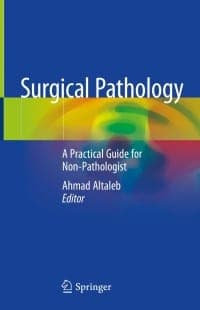 Surgical Pathology: A Practical Guide for Non-Pathologist 1st Edition – PDF ebook