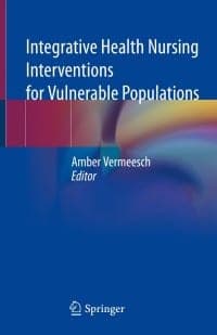 Integrative Health Nursing Interventions for Vulnerable Populations 1st Edition – PDF ebook