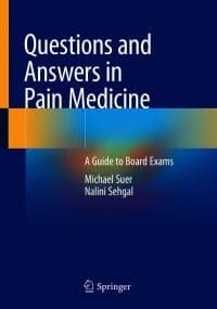 Questions and Answers in Pain Medicine: A Guide to Board Exams – PDF ebook