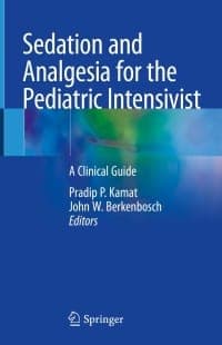 Sedation and Analgesia for the Pediatric Intensivist: A Clinical Guide 1st Edition – PDF ebook
