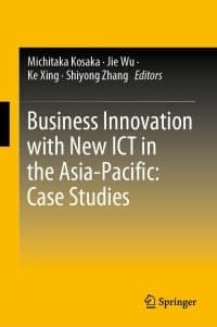 Business Innovation with New ICT in the Asia-Pacific: Case Studies 1st Edition – PDF ebook