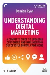 Understanding Digital Marketing: A Complete Guide to Engaging Customers and Implementing Successful Digital Campaigns 5th Edition – PDF ebook
