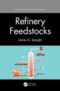 Refinery Feedstocks 
1st Edition – PDF ebook