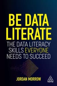 Be Data Literate: The Data Literacy Skills Everyone Needs To Succeed 1st Edition – PDF ebook