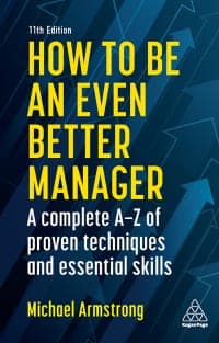 How to be an Even Better Manager: A Complete A-Z of Proven Techniques and Essential Skills 11th Edition – PDF ebook