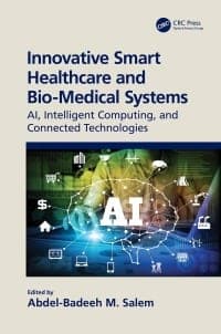 Innovative Smart Healthcare and Bio-Medical Systems: AI, Intelligent Computing and Connected Technologies 1st Edition – PDF ebook