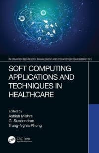 Soft Computing Applications and Techniques in Healthcare 1st Edition – PDF ebook