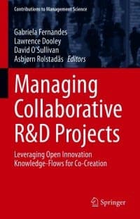 Managing Collaborative R&D Projects: Leveraging Open Innovation Knowledge-Flows for Co-Creation – PDF ebook