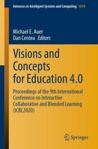 Visions and Concepts for Education 4.0: Proceedings of the 9th International Conference on Interactive Collaborative and Blended Learning (ICBL2020) – PDF ebook