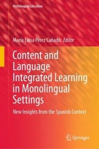 Content and Language Integrated Learning in Monolingual Settings: New Insights from the Spanish Context – PDF ebook