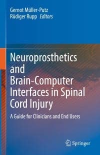 Neuroprosthetics and Brain-Computer Interfaces in Spinal Cord Injury: A Guide for Clinicians and End Users – PDF ebook