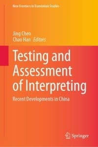 Testing and Assessment of Interpreting: Recent Developments in China – PDF ebook