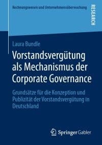 Vorstandsvergütung als Mechanismus der Corporate Governance: Grundsätze für die Konzeption und Publizität der Vorstandsvergütung in Deutschland – PDF ebook