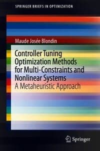 Controller Tuning Optimization Methods for Multi-Constraints and Nonlinear Systems: A Metaheuristic Approach – PDF ebook