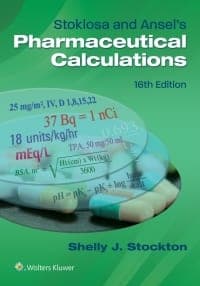 Stoklosa and Ansel’s Pharmaceutical Calculations 16th Edition – PDF ebook