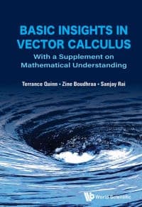 Basic Insights In Vector Calculus: With A Supplement On Mathematical Understanding – PDF ebook