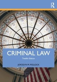 Criminal Law, 12th Edition - Joycelyn M. Pollock - PDF ebook