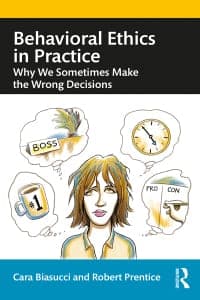 Behavioral Ethics in Practice: Why We Sometimes Make the Wrong Decisions 1st Edition – PDF ebook