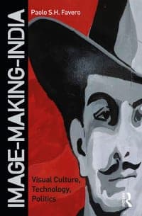 Image-Making-India: Visual Culture, Technology, Politics
1st Edition – PDF ebook