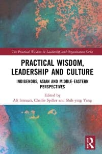 Practical Wisdom, Leadership and Culture: Indigenous, Asian and Middle-Eastern Perspectives 1st Edition – PDF ebook