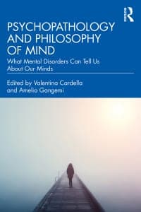 Psychopathology and Philosophy of Mind: What Mental Disorders Can Tell Us About Our Minds 1st Edition – PDF ebook
