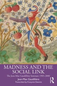Madness and the Social Link: The Jean-Max Gaudillière Seminars 1985 – 2000 1st Edition – PDF ebook