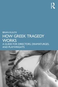 How Greek Tragedy Works: A Guide for Directors, Dramaturges, and Playwrights
1st Edition – PDF ebook