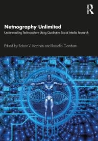 Netnography Unlimited: Understanding Technoculture using Qualitative Social Media Research 1st Edition – PDF ebook
