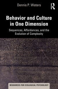 Behavior and Culture in One Dimension: Sequences, Affordances, and the Evolution of Complexity 1st Edition – PDF ebook