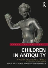Children in Antiquity: Perspectives and Experiences of Childhood in the Ancient Mediterranean 1st Edition – PDF ebook