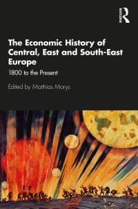 The Economic History of Central, East and South-East Europe: 1800 to the Present 1st Edition – PDF ebook