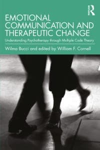 Emotional Communication and Therapeutic Change: Understanding Psychotherapy Through Multiple Code Theory 1st Edition – PDF ebook